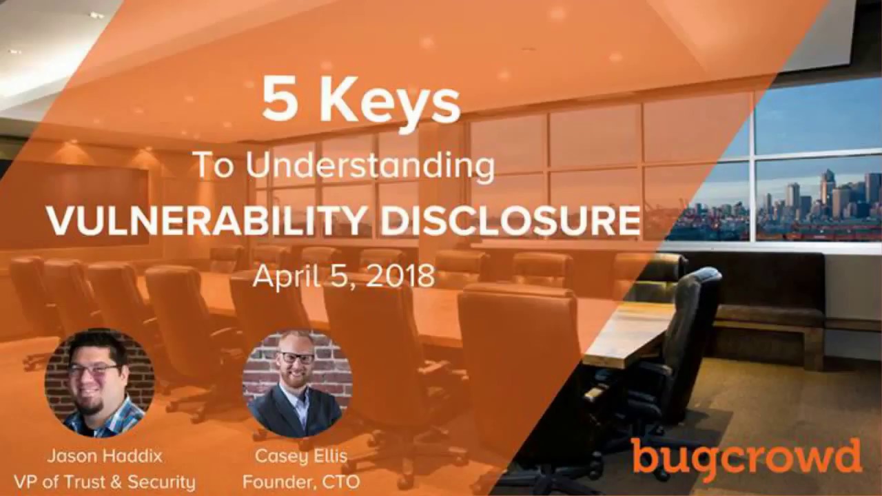 5 Keys To Understanding Vulnerability Disclosure