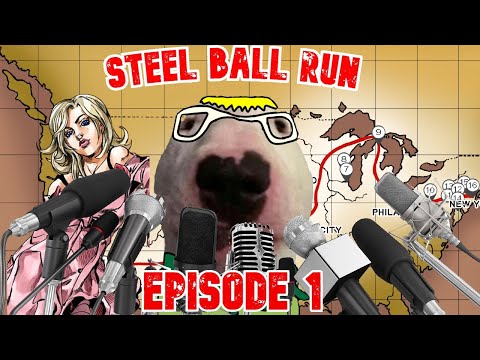Steel Ball Run - EPISODE 1 (JJBA Scuffed Edition)