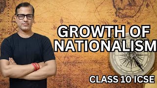Growth Of Nationalism Class 10 ICSE | Factors Leading to Growth of Nationalism | @sirtarunrupani