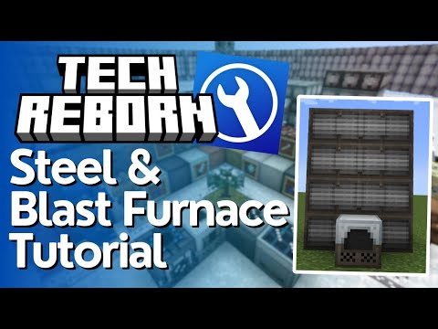 Tech Reborn Steel & Blast Furnace Tutorial