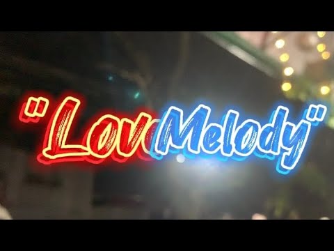 Love Melody-EL Nick ft.Okids(Official Music Video)