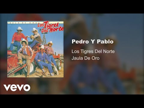 Los Tigres Del Norte - Pedro Y Pablo (Audio)