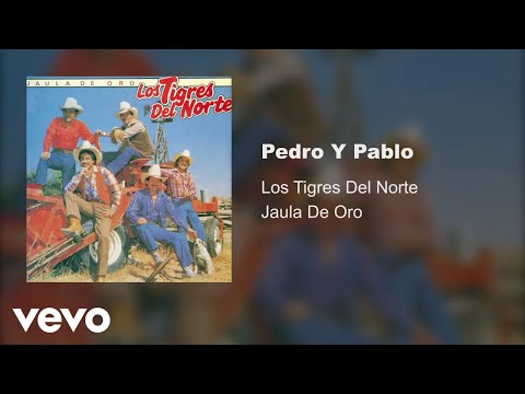 Los Tigres Del Norte - Pedro Y Pablo (Audio)