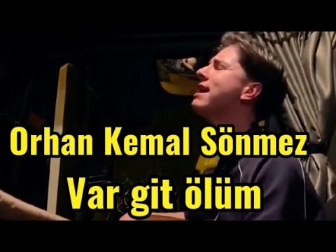 Orhan Kemal Sönmez 2025  Var git Ölüm