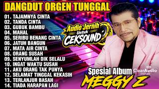Download lagu ALBUM MEGGY Z DANGDUT ORGEN TUNGGAL CEK SOUND TERBARU - TAJAMNYA CINTA - GUBUK BAMBU mp3