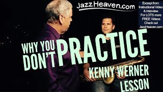 "Jazz Instruction DVD" KILLER Kenny Werner Lesson: NOT Practicing bc of Overwhelm JAZZHEAVEN.COM
