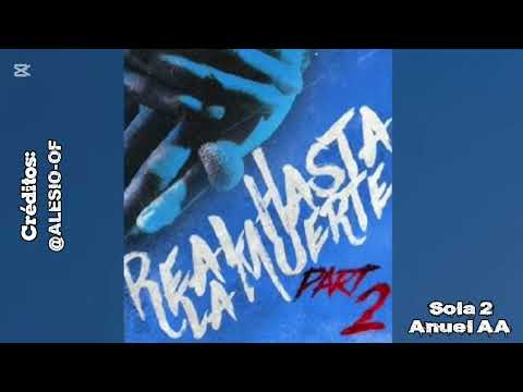 Sola 2 - Anuel AA (Audio/Part2)