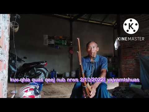 kuv qhia quas qeej nub nrws  2/10/ 2022/ yang vam tshuas
