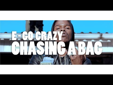 E Go Crazy - Chasing a bag ft. Snacks Giggaty (Shot by @TheFaceyKid)