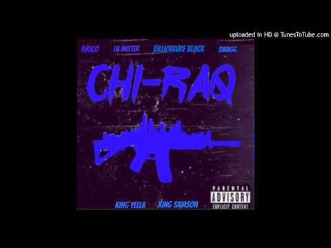 p.rico x billionaire black x king yella x swagg dinero x lil mister x king samson x chiraq remix