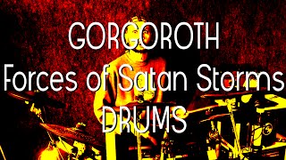 Gorgoroth - Forces of Satan Storms - Drum Cover