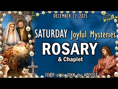 SATURDAY Rosary Prayer & Chaplet🌹JOYFUL Mysteries of the Rosary Today, St. John the Apostle