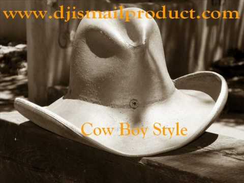 Cowboy style 2009( Dj iSmail Product RmX)