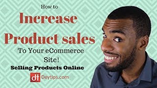 How To Sell Products Online | Selling products on the internet