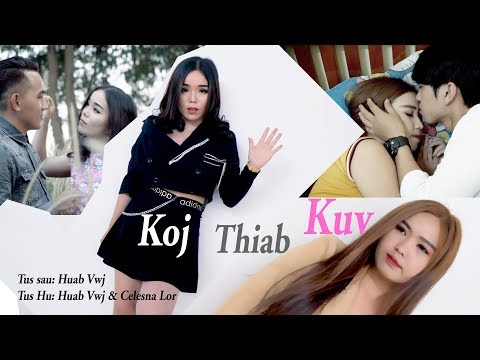 Huab Vwj & Celesna Lor - Koj Thiab Kuv