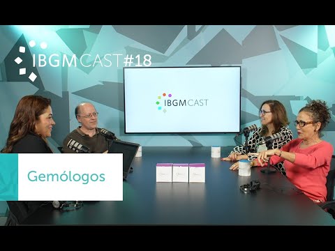 IBGMCAST #18: O universo da gemologia, com Ana Piazza, Gracia Baião e Daniel Berringer