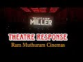 Captain Miller Teaser Theatre Response #rammuthuramcinemas  #vanakkamnellai  #dhanush #nellaipasanga