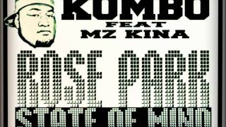 Rose Park State Of Mind : Kombo feat Mz. Kina