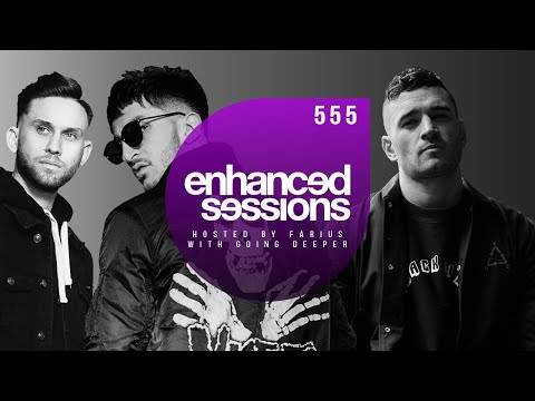 Enhanced Sessions 555 w/ Going Deeper - Hosted by Farius