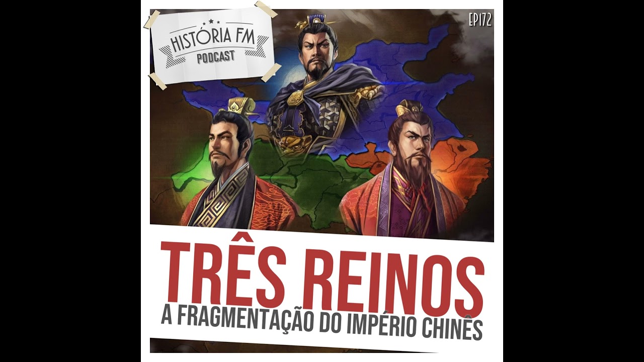 172 Três Reinos: a fragmentação do Império Chinês