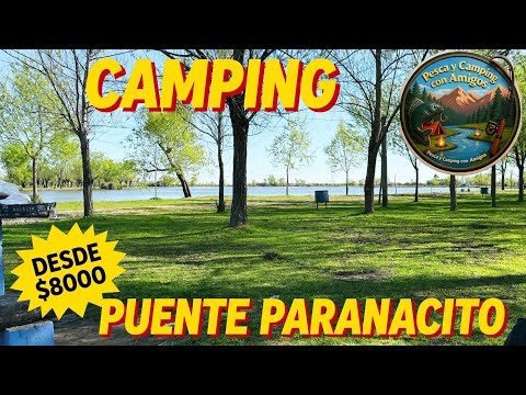 *CAMPING PUENTE PARANACITO DESDE $8000 | El más barato de Entre Ríos 2026*