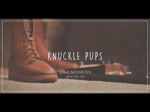 Knuckle Pups - Last Whim - Live Sessions  (Official Video)