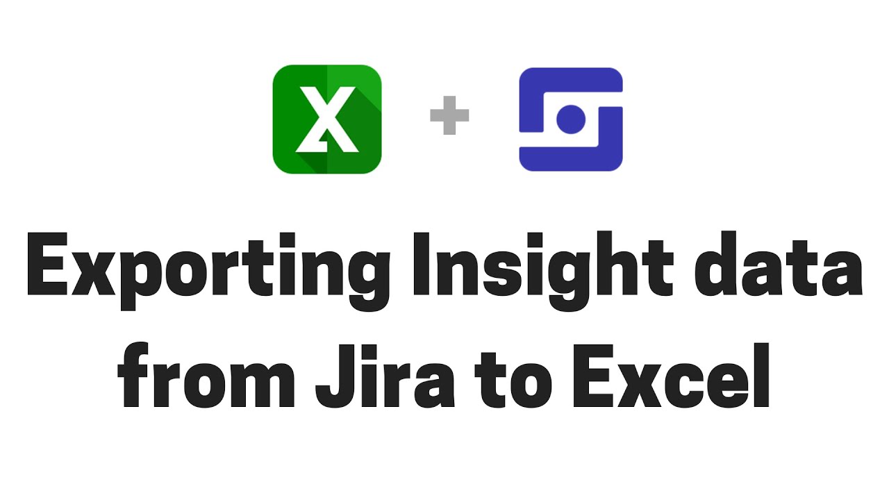 Exporting Insight data from Jira to Excel