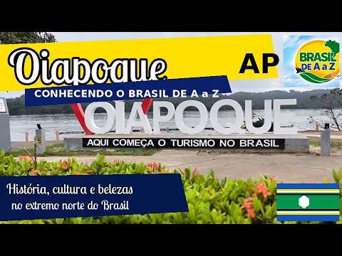 OIAPOQUE AP | Onde Começa o Brasil! História, Fronteira e Belezas da Amazônia 🇧🇷