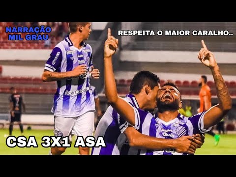 CSA 3X1 ASA - NARRAÇÃO MIL GRAU - CAMPEONATO ALAGOANO