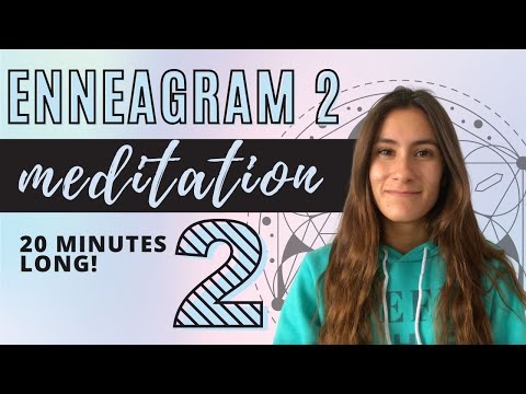 ENNEAGRAM TYPE 2 GUIDED MEDITATION // 20 Minute Meditation