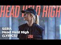 Sera - Head Held High