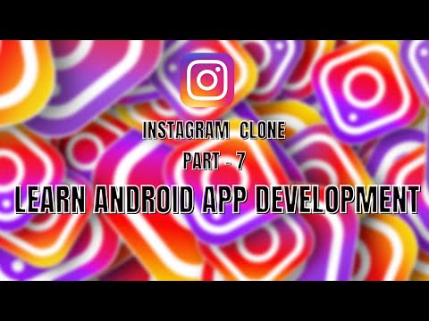How To Make Android App (Instagram) Part 7