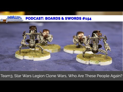 Team3, Star Wars Legion Clone Wars, Who Are These People Again? - Boards & Swords #154