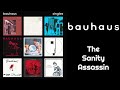 Bauhaus - The Sanity Assassin
