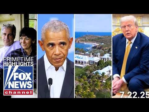 Fox News Highlights - July 22nd, 2025
