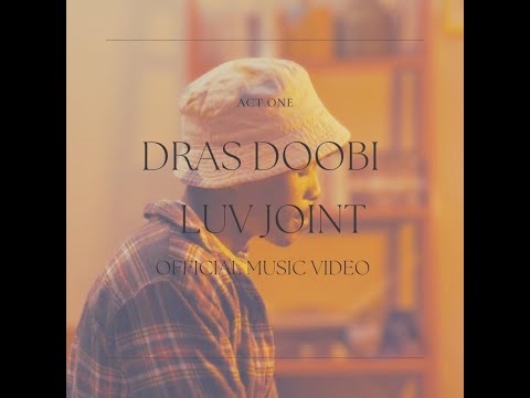 DRAS DOOBI -  LUV JOINT (OFFICIAL MUSIC VIDEO)
