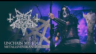 Dark Funeral - Unchain My Soul @ Metallsvenskan 2016