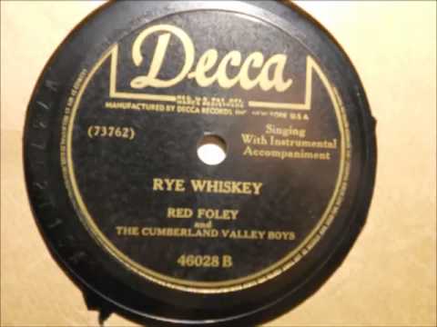 Red Foley & The Cumberland Valley Boys - Rye Whiskey (Decca 46028)