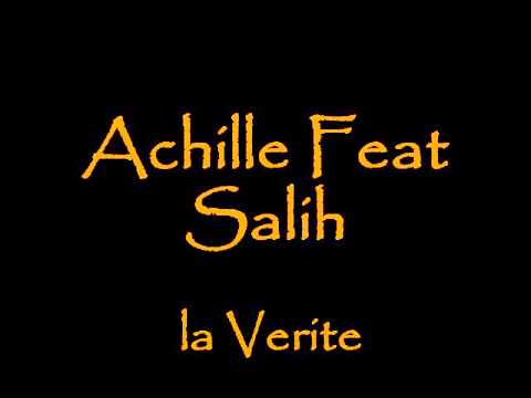 Achille Feat Salih - La Verite