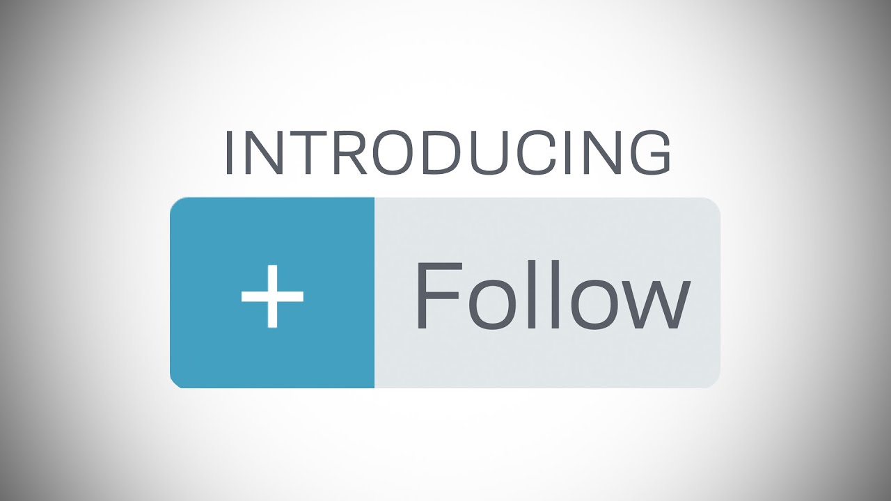 Introducing Follow! - YouTube