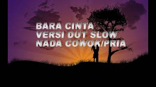 Download lagu karaoke bara cinta versi slow nada cowok mp3