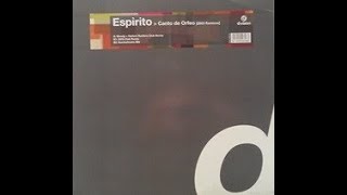 Espirito – Canto De Orfeo (2003 Club Remix)