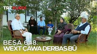 Wext Çawa Derbas Bû - Beşa 648.