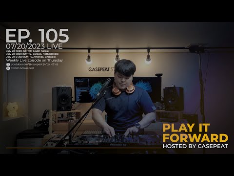 Play It Forward Ep. 105 [Trance & Progressive] by Casepeat - 07/20/23 LIVE
