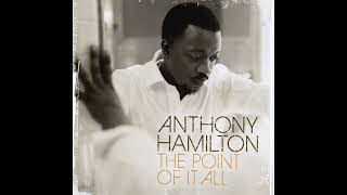 Anthony Hamilton - I Did It For Sho