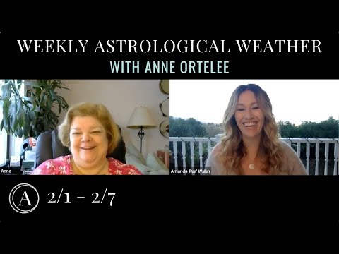 [WEEKLY ASTROLOGICAL WEATHER] February 1st – 7th 2021 w/ Anne Ortelee