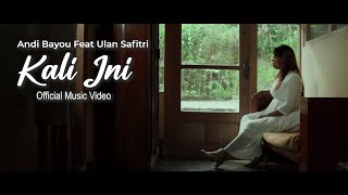 Download lagu Andi Bayou Feat. Ulan Safitri - Kali Ini |   mp3