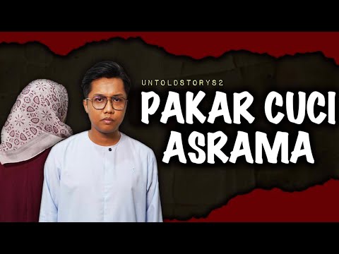 PAKAR CUCI KETUA ASRAMA, KARMA BANTAI ANAK- UNTOLD STORY 7