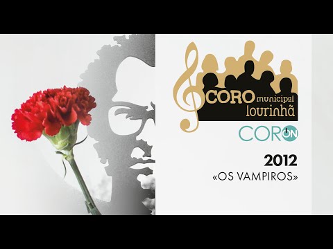 "Os Vampiros" ZECA AFONSO Coro Municipal da Lourinhã Tertúlia/Concerto "Comemorar Abril" 2012