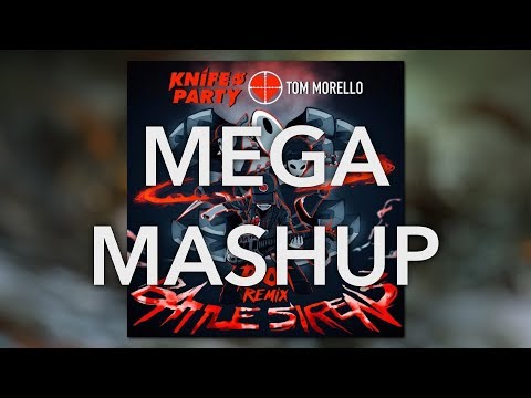 Knife Party - Battle Sirens (RIOT Remix) [Phoximus & Two Muffins Mega Mashup]